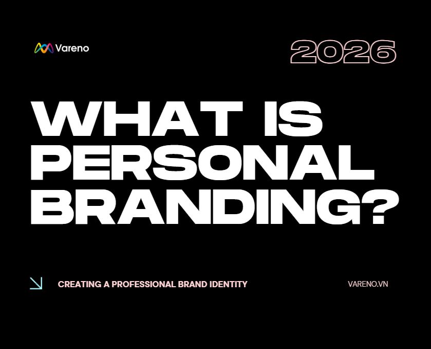 Banner What is Personal Branding Vareno - Xây dựng thương hiệu cá nhân thực chiến